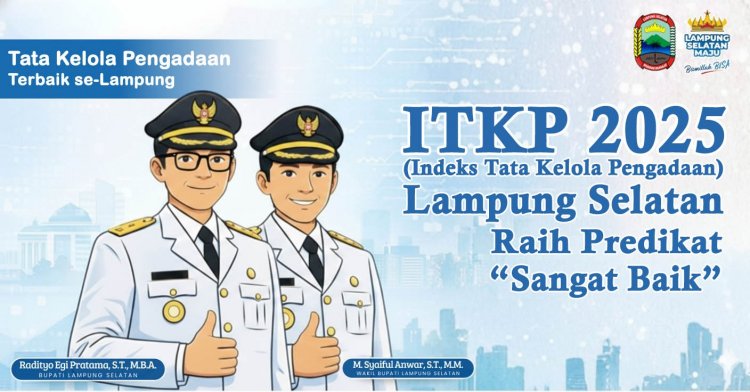 Terbaik se-Lampung, Indeks Tata Kelola Pengadaan Kabupaten Lampung Selatan Raih Predikat “Sangat Baik”